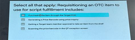 This section discusses each of these procedures. . Requisitioning an otc item to use for script fulfillment